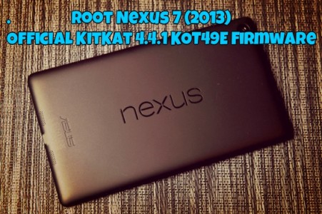 Root 2013 Nexus 7 on Android 4.4.1 KOT49E OS