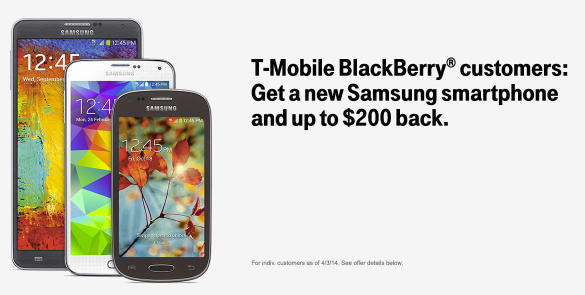 T-Mobile BlackBerry users: $200 Credit for Upgrading to a New Samsung Device